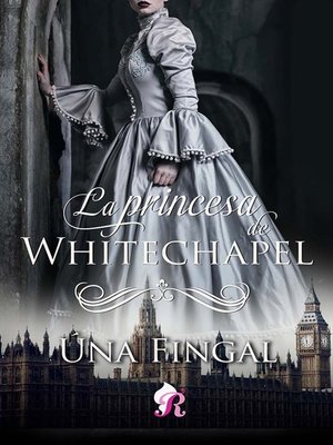 cover image of La princesa de Whitechapel